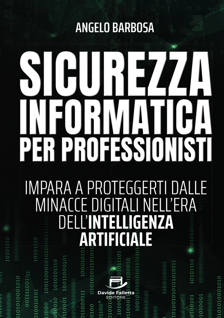 Sicurezza Informatica per Professionisti - Angelo Barbosa